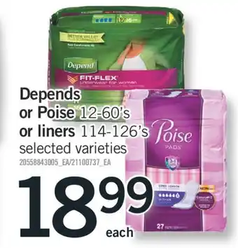 Fortinos DEPENDS OR POISE, 12-60'S OR LINERS, 114-126'S offer