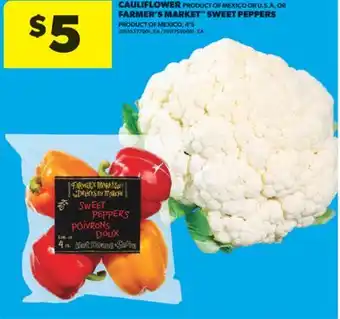 Real Canadian Superstore CAULIFLOWER PRODUCT OF MEXICO OR U.S A. OR FARMER'S MARKET SWEET PEPPERS PRODUCT OF MEXICO, 4' S offer