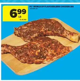 Real Canadian Superstore PC WORLD OF FLAVOURS JERK CHICKEN LEG offer