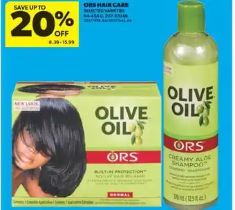 Real Canadian Superstore ORS HAIR CARE, 64-454 G, 207-370 ML offer