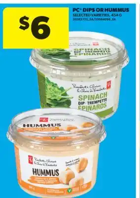 Real Canadian Superstore PC DIPS OR HUMMUS, 454 G offer