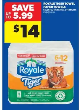 Real Canadian Superstore ROYALE TIGER TOWEL PAPER TOWELS, 6 = 12 ROLLS offer