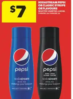 Real Canadian Superstore SODASTREAM PEPSI OR CLASSIC SYRUPS OR FLAVOURS offer