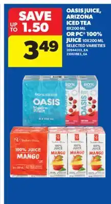 Real Canadian Superstore OASIS JUICE, ARIZONA ICED TEA, 8X200 ML OR PC 100% JUICE, 10X200 ML offer