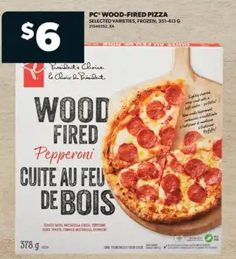 Real Canadian Superstore PC WOOD-FIRED PIZZA, 351-413 G offer