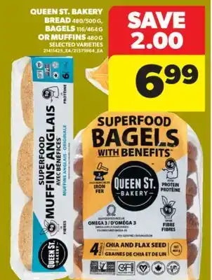 Real Canadian Superstore QUEEN ST. BAKERY BREAD, 480/500 G, BAGELS, 116/464 G OR MUFFINS, 480 G offer