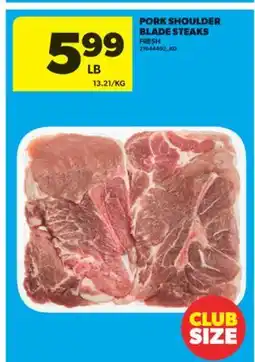 Real Canadian Superstore PORK SHOULDER BLADE STEAKS offer