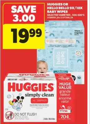 Real Canadian Superstore HUGGIES OR HELLO BELLO 9X/10X BABY WIPES, 504-600'S offer