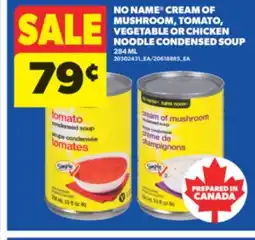 Real Canadian Superstore NO NAME CREAM OF MUSHROOM, TOMATO, VEGETABLE OR CHICKEN NOODLE CONDENSED SOUP, 284 ML offer