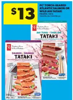 Real Canadian Superstore PC TORCH-SEARED ATLANTIC SALMON OR WILD AHI TATAKI, 130 G offer