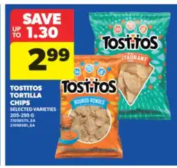 Real Canadian Superstore TOSTITOS TORTILLA CHIPS, 205-295 G offer