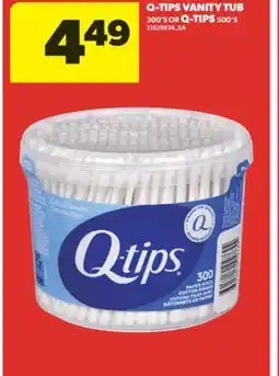 Real Canadian Superstore Q-TIPS VANITY TUB 300' S OR Q-TIPS 500' S offer