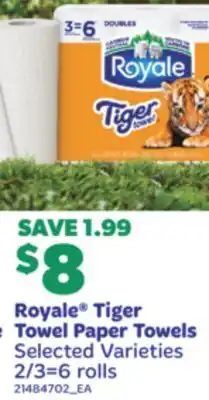 Real Canadian Superstore ROYALE TIGER TOWEL PAPER TOWELS, 2/3 = 6 ROLLS offer