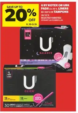 Real Canadian Superstore U BY KOTEX OR UBK PADS, 22-36'S, LINERS 80-100'S OR TAMPONS 30/32' S offer