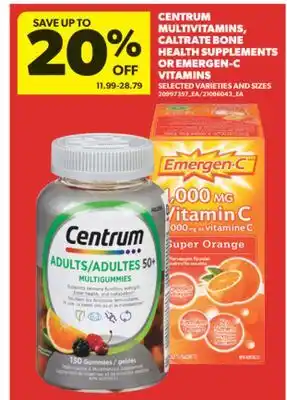 Real Canadian Superstore CENTRUM MULTIVITAMINS, CALTRATE BONE HEALTH SUPPLEMENTS OR EMERGEN-C VITAMINS offer