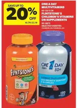 Real Canadian Superstore ONE A DAY MULTIVITAMINS, 60-130' S OR FLINTSTONE'S CHILDREN'S VITAMINS OR SUPPLEMENTS, 60-180' S offer