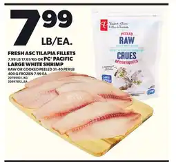 Loblaws FRESH ASC TILAPIA FILLETS OP PC PACIFIC LARGE WHITE SHRIMP offer