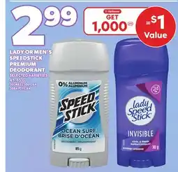 Loblaws LADY OR MEN'S SPEEDSTICK PREMIUM DEODORANT 45-85G offer