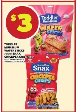 Loblaws TODDLER MUM MUM WAFER STICKS 70G OR SNAX CHICKPEA CRISPS 60G offer