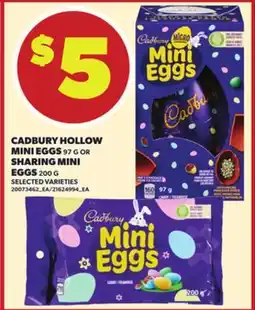 Loblaws CADBURY HOLLOW MINI EGGS, 97 G OR SHARING MINI EGGS, 200 G offer