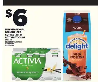 Loblaws INTERNATIONAL DELIGHT ICED COFFEE 1.89L OR ACTIVIA YOGURT 8x93ML offer