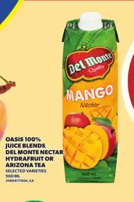 Loblaws OASIS 100% JUICE BLENDS, DEL MONTE NECTAR, HYDRAFRUIT OR ARIZONA TEA, 960ML offer