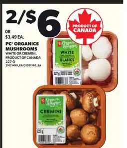 Loblaws PC ORGANICS MUSHROOMS 227G offer