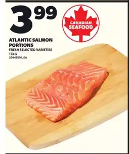 Loblaws ATLANTIC SALMON PORTIONS, 113g offer