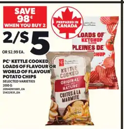 Loblaws PC KETTLE COOKED, LOADS OF FLAVOUR OR WORLD OF FLAVOUR POTATO CHIPS, 200 G offer