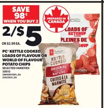 Loblaws PC KETTLE COOKED, LOADS OF FLAVOUR OR WORLD OF FLAVOUR POTATO CHIPS, 200 G offer