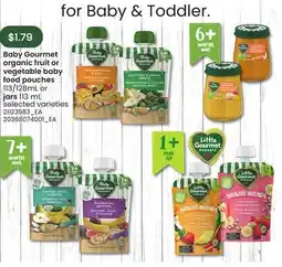 Loblaws BABY GOURMET ORGANIC FRUIT OR VEGETABLE BABY FOOD POUCHES 113/128ML OR JARS 113ML offer