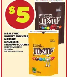 Loblaws M&M, TWIX, BOUNTY SNICKERS, MARS OR MALTESERS STAND UP POUCHES, 165-196G offer