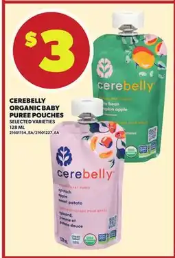 Loblaws CEREBELLY ORGANIC BABY PUREE POUCHES, 128ML offer