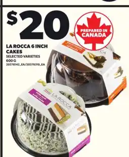 Loblaws LA ROCCA 6 INCH CAKES, 600G offer