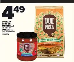 Loblaws QUE PASA CHIPS OR TACO SHELLS 130-350G OR SALSA 420ML offer