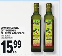 Metro CROWN VEGETABLE, COTTONSEED OR DE LA ROSA AVAOCADO OIL offer