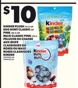 Independent Grocer KINDER PLUSH, 116 G OR EGG HUNT CLASSIC OR PINK, 186 G OR MAXI CLASSIC PINK, 150 G offer