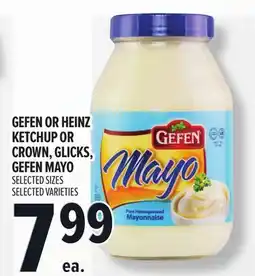 Metro GEFEN OR HEINZ KETCHUP OR CROWN, GLICKS, GEFEN MAYO offer