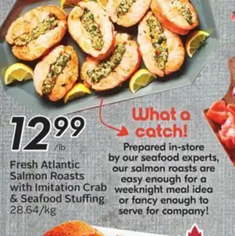 Sobeys Fresh Atlantic Salmon Roasts with Imitation Crab & Seafood Stuffing offer