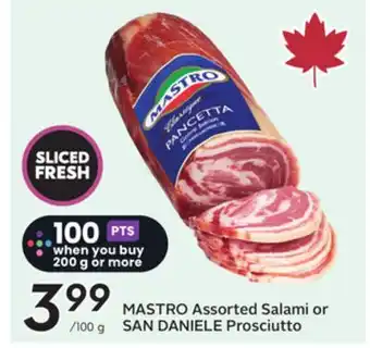 Sobeys MASTRO Assorted Salami or SAN DANIELE Prosciutto offer