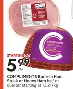 Sobeys COMPLIMENTS Bone-In Ham Steak or Honey Ham offer