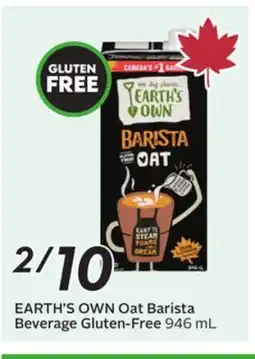 Sobeys EARTH'S OWN Oat Barista Beverage Gluten-Free offer