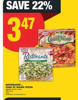 No Frills RISTORANTE OR CASA DI MAMA PIZZA, 320-410 G offer