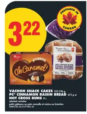 No Frills VACHON SNACK CAKES, 252-336 G, PC CINNAMON RAISIN BREAD, 675 G OR HOT CROSS BUNS, 8' S offer