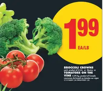 No Frills BROCCOLI CROWNS, TOMATOES ON THE VINE, each offer