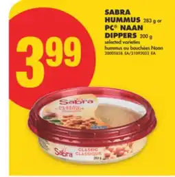 No Frills SABRA HUMMUS, 283 G OR PC NAAN DIPPERS, 200 G offer