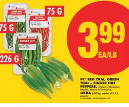 No Frills PC RED THAI, 75 G, GREEN THAI, 75 G or FINGER HOT PEPPERS, 226 G, OKRA offer