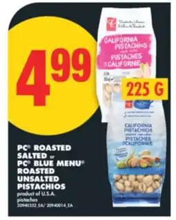 No Frills PC ROASTED SALTED OR PC BLUE MENU ROASTED UNSALTED PISTACHIOS, 225 G offer