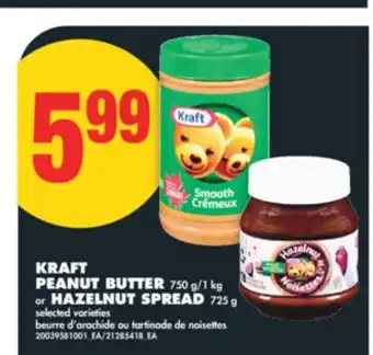 No Frills KRAFT PEANUT BUTTER 750 G/1 KG OR HAZELNUT SPREAD 725 G offer