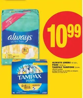 No Frills ALWAYS LINERS, 92-162'S, PADS 18-46'S OR TAMPAX TAMPONS, 22-54'S offer